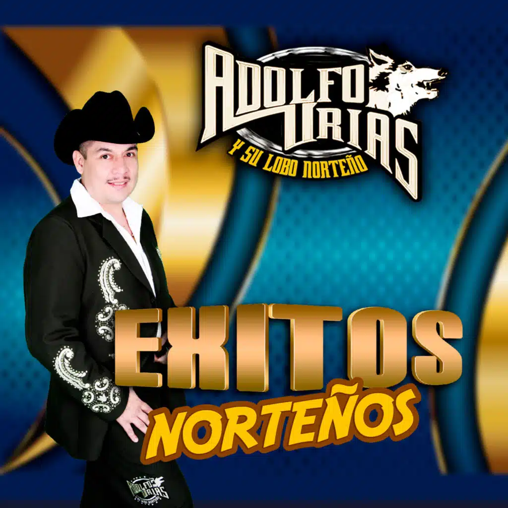 Adolfo Urias Y Su Lobo Norteño