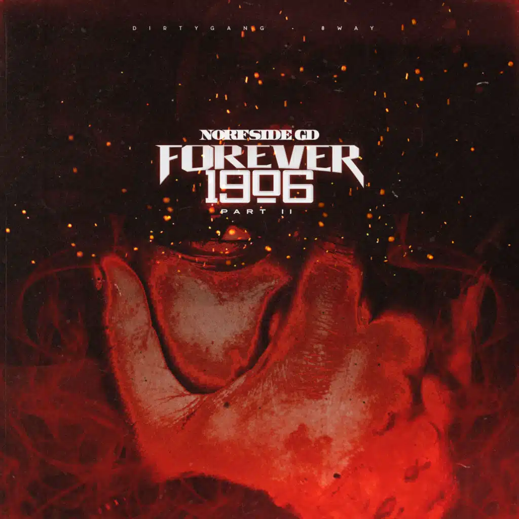 Forever 1906 Part II (feat. Norfsidegd)