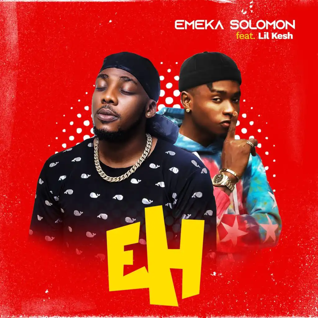 Eh (feat. Lil Kesh)