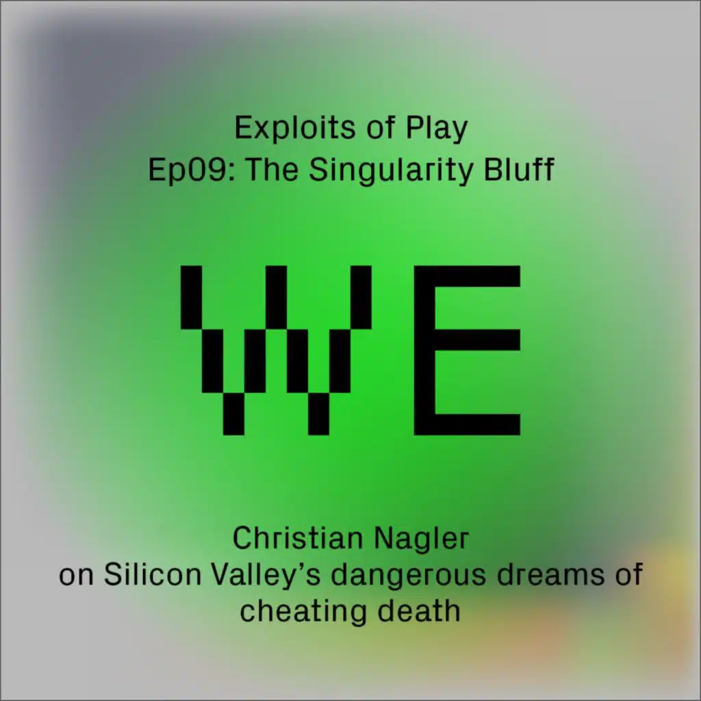 The Singularity Bluff - Christian Nagler on Silicon Valley's Dangerous Dreams of Cheating Death