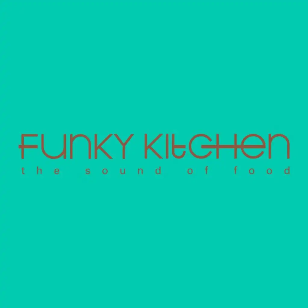 Funky Kitchen (The Sound of Food)