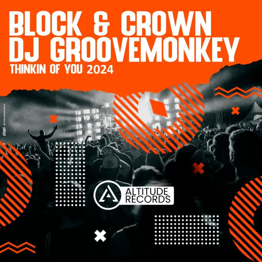 Block & Crown & DJ Groovemonkey