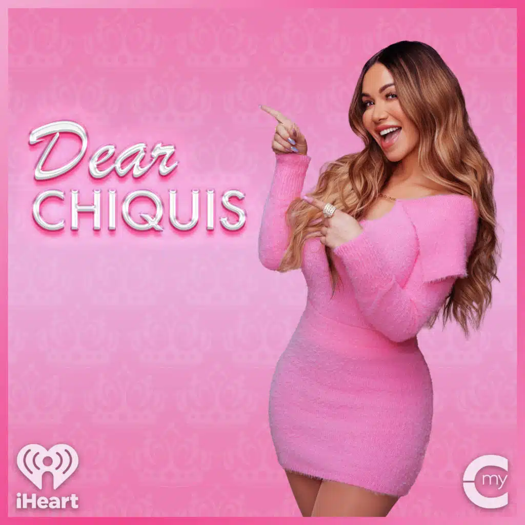 Dear Chiquis: Forever Girlfriend, Tips For an Aspiring Musician and Dating Two People