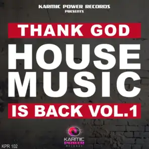 Thank God House Music Is Back, Vol. 1