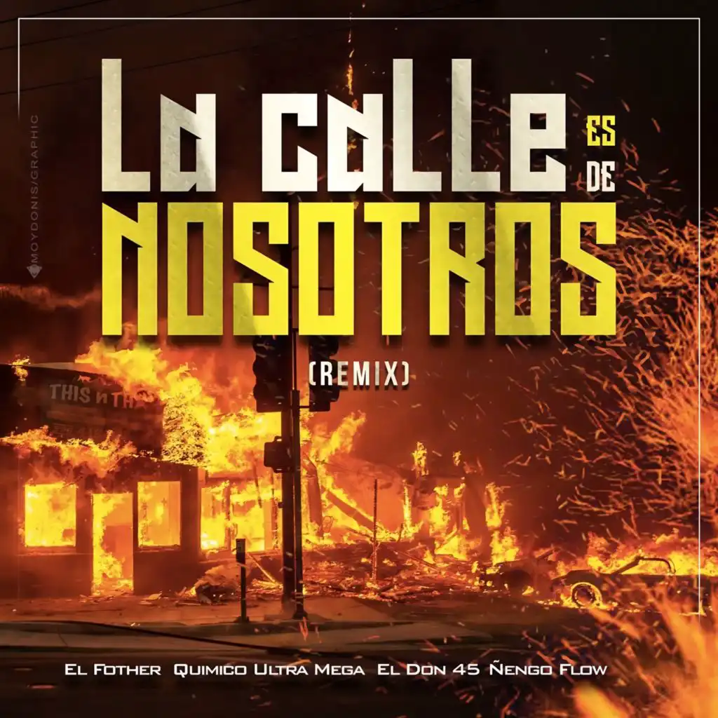 La Calle Es de Nosotros (Remix) [feat. El Don 45]