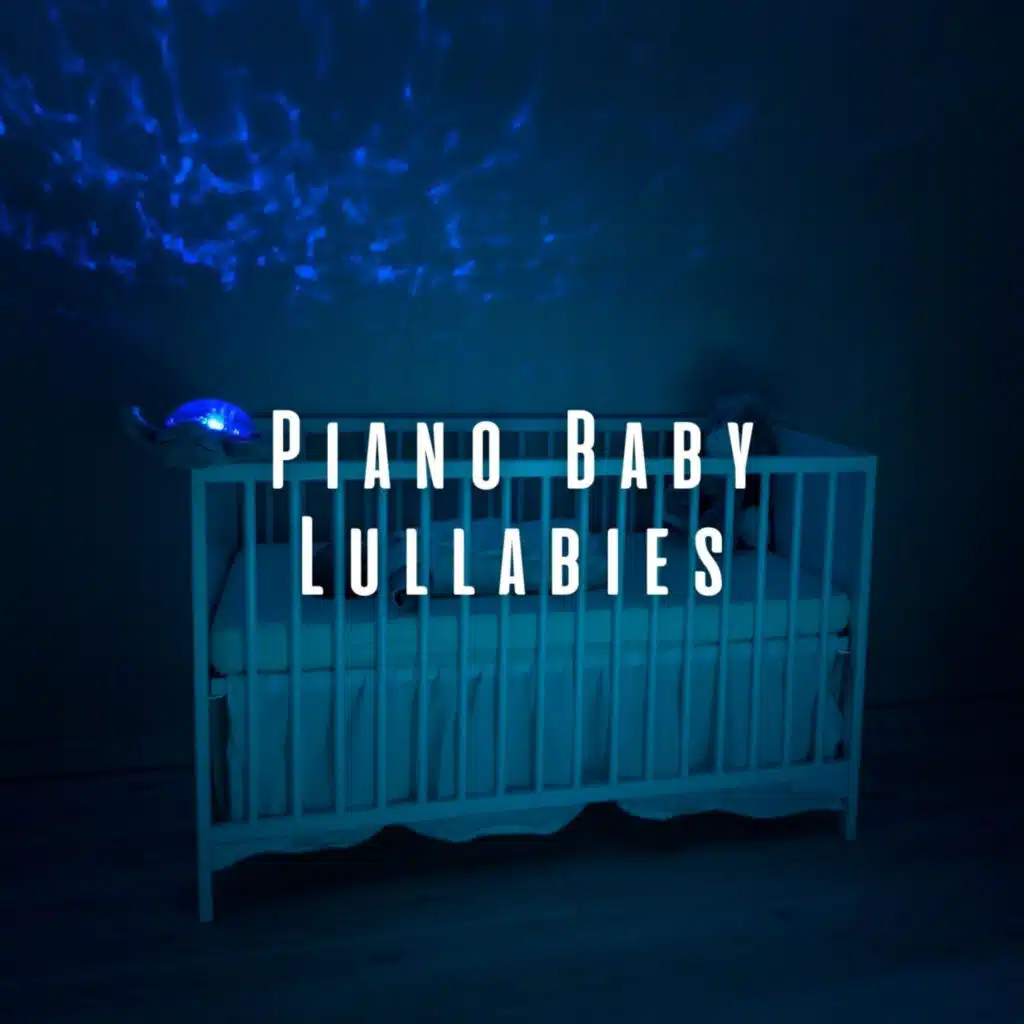 Piano Baby Lullabies: Tender Melodies for Little Ones