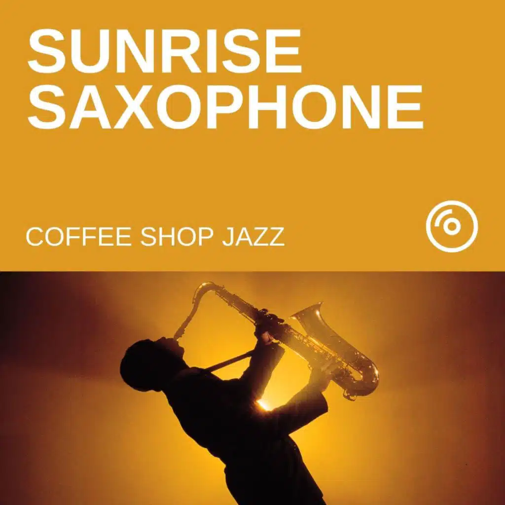 Sunrise Saxophone: Jazz Café Collection