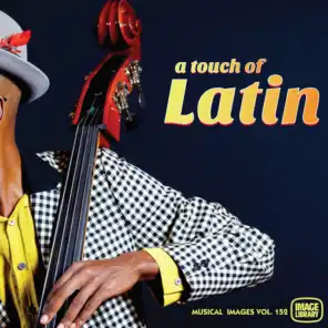 A Touch of Latin: Musical Images, Vol. 152