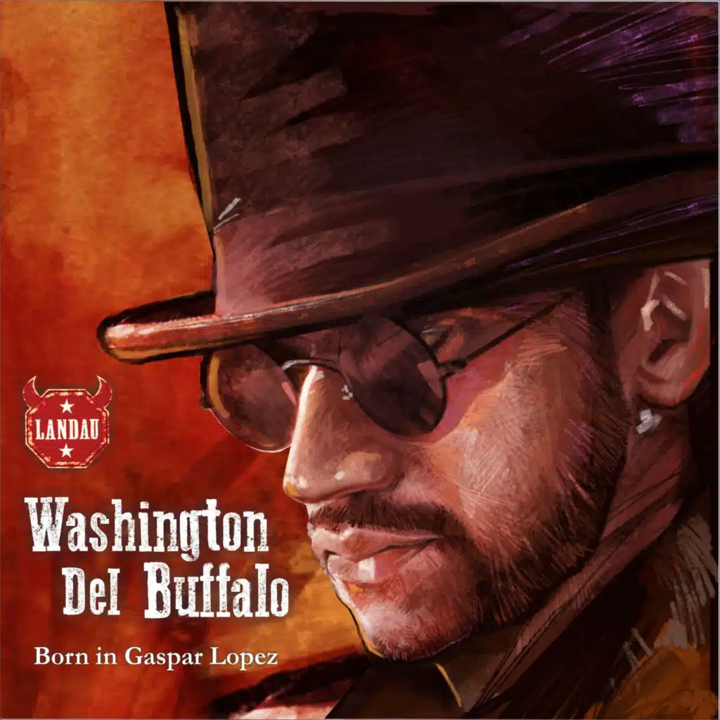 Washington Del Buffalo (Born in Gaspar Lopez)