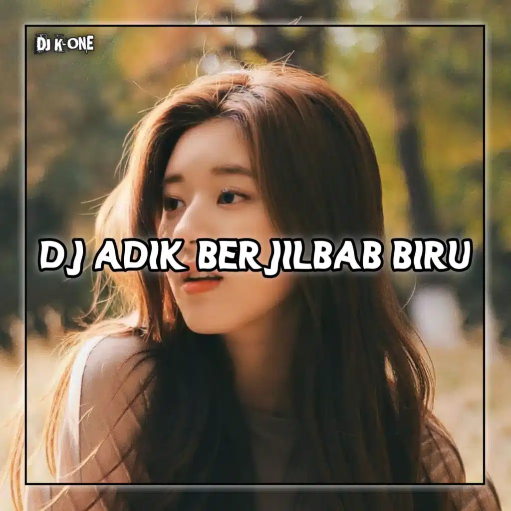 DJ Adik Berjilbab Biru
