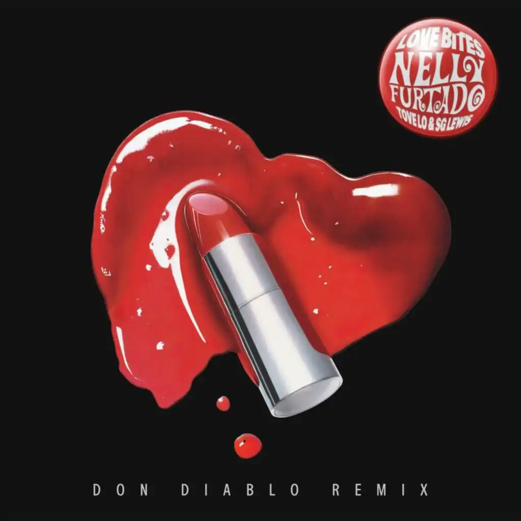 Love Bites (Don Diablo Remix) [feat. Tove Lo & SG Lewis]