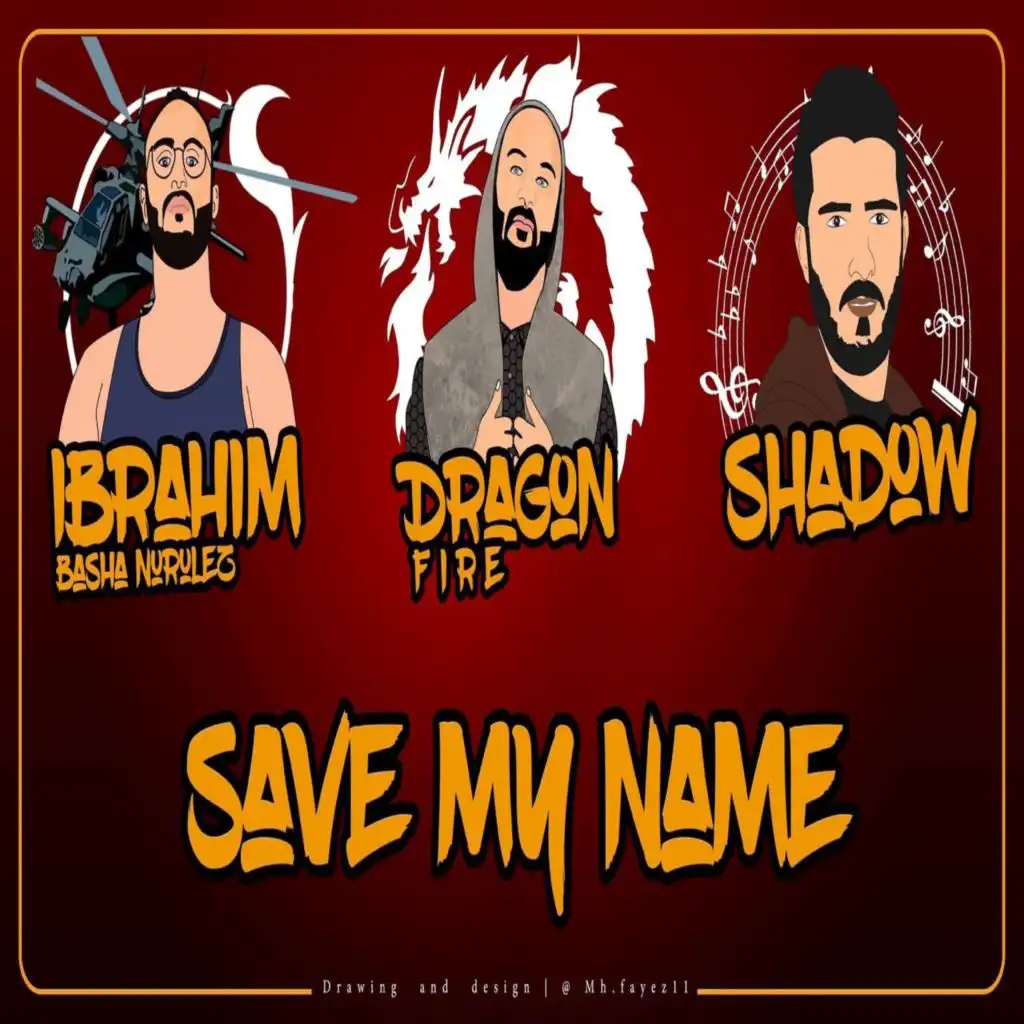 Say My Name (feat. Dragon Fire & Shadow)