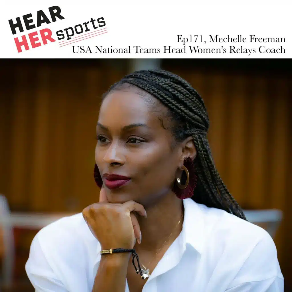 Mechelle Freeman, USA National Teams Head Women’s Relays Coach …Ep171