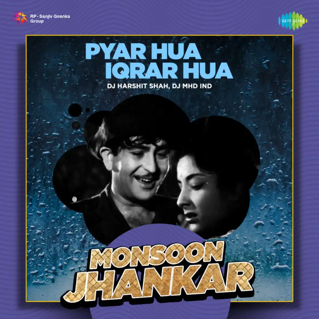 Pyar Hua Iqrar Hua (Monsoon Jhankar) [feat. DJ Harshit Shah & DJ MHD IND]
