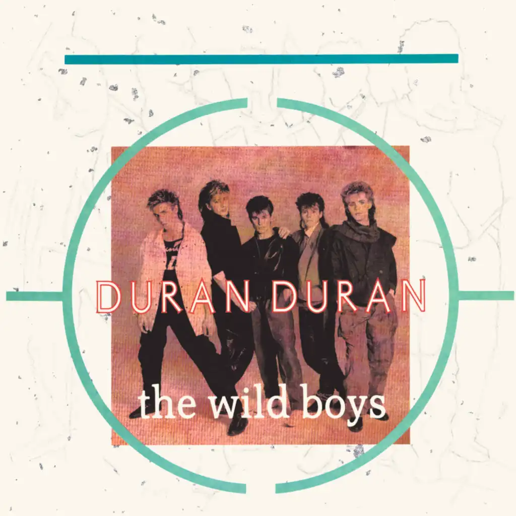The Wild Boys (Wilder Than Wild Boys Extended Mix)