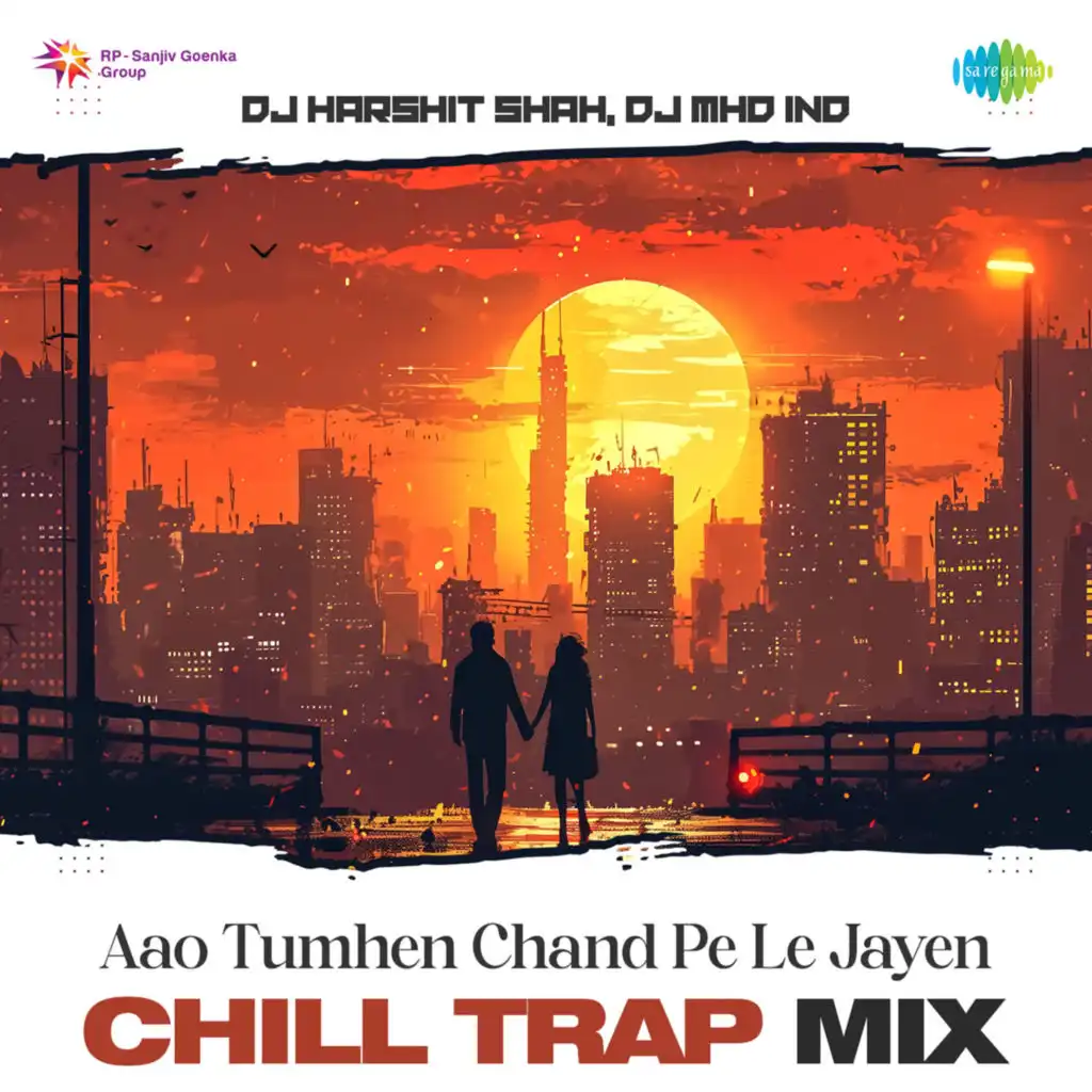 Aao Tumhen Chand Pe Le Jayen (Chill Trap Mix) [feat. DJ Harshit Shah & DJ MHD IND]