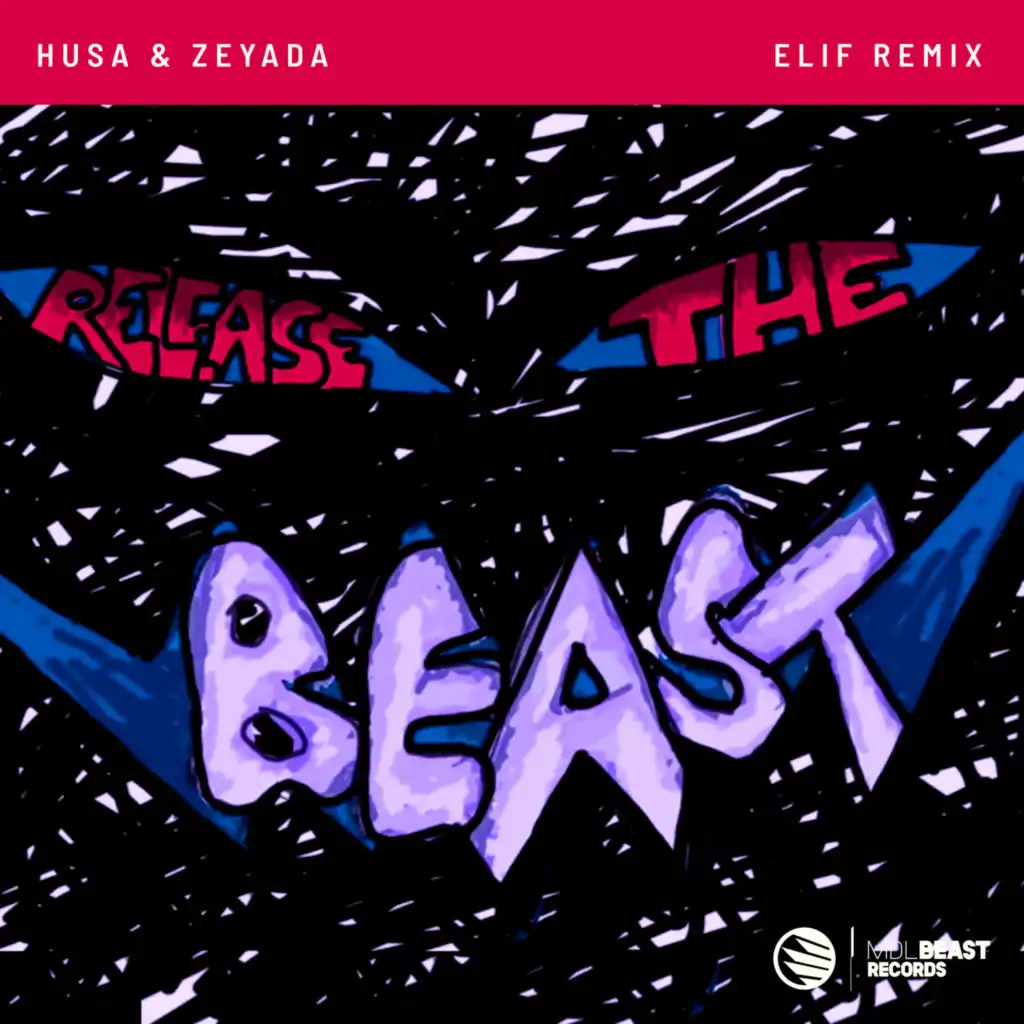 Release The Beast (ELIF Remix) [feat. Elif (TR) & Mohii]