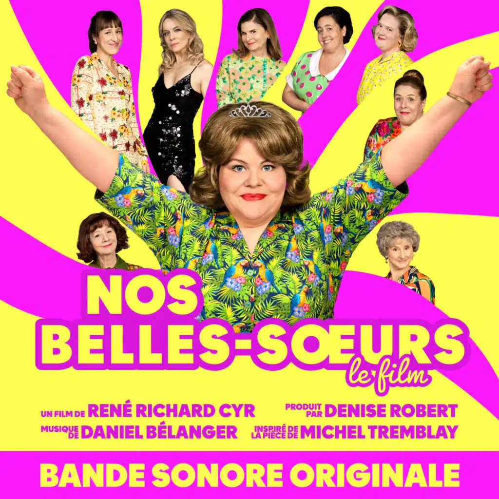 Nos Belles-Sœurs, le film (Bande sonore originale)