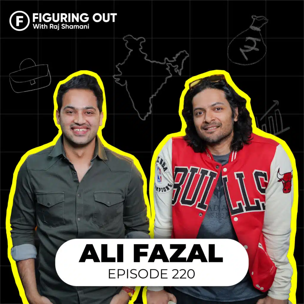 Ali Fazal On Relationship, Alpha Males, Acting, Parents & Struggles | FO 220 Raj Shamani