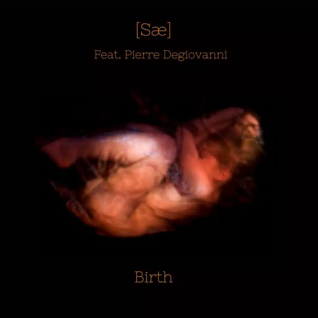 Birth (feat. Pierre Degiovanni)