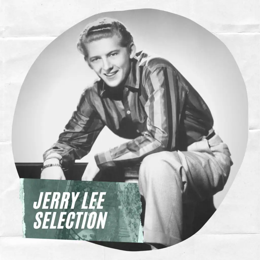 Jerry Lee Selection