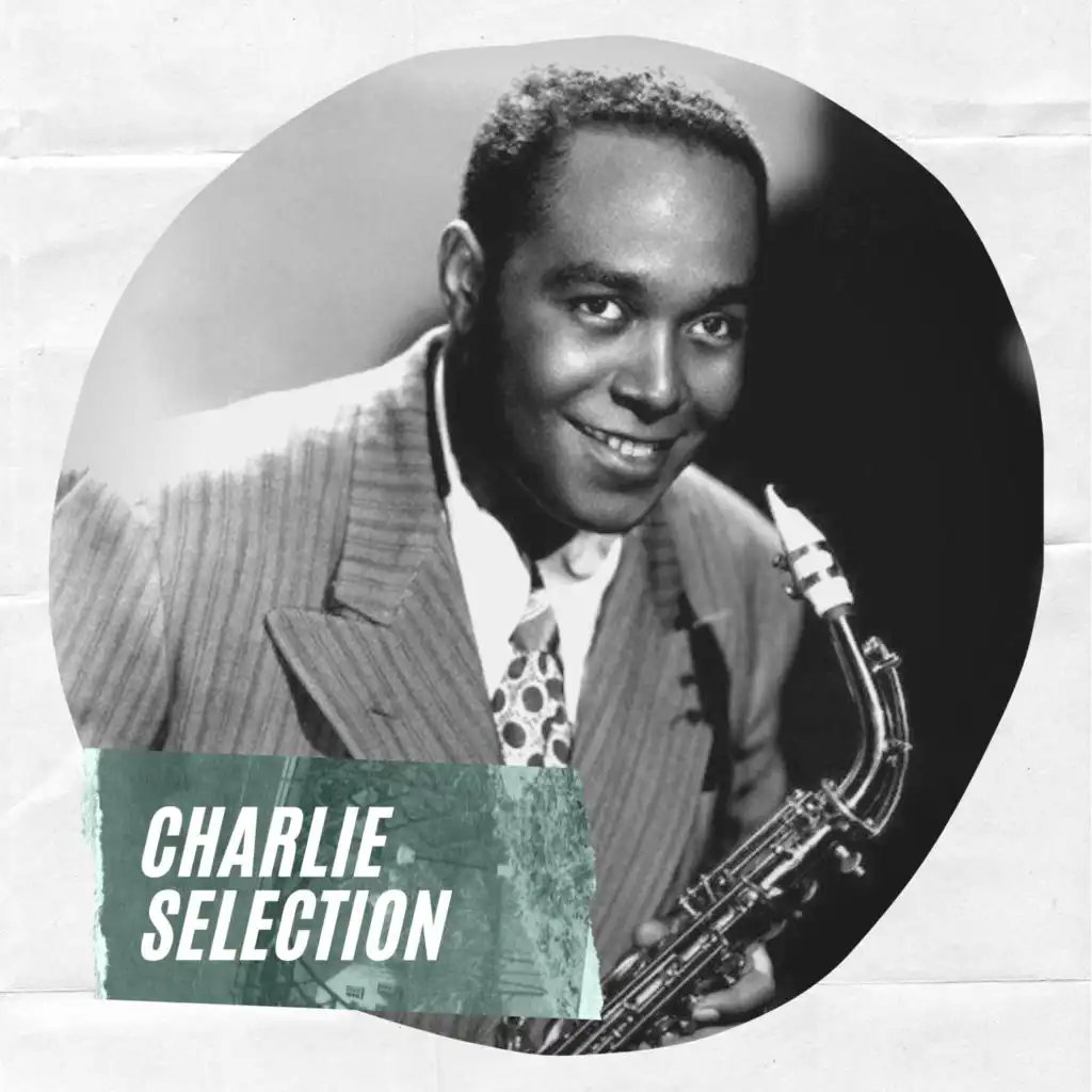 Charlie Selection