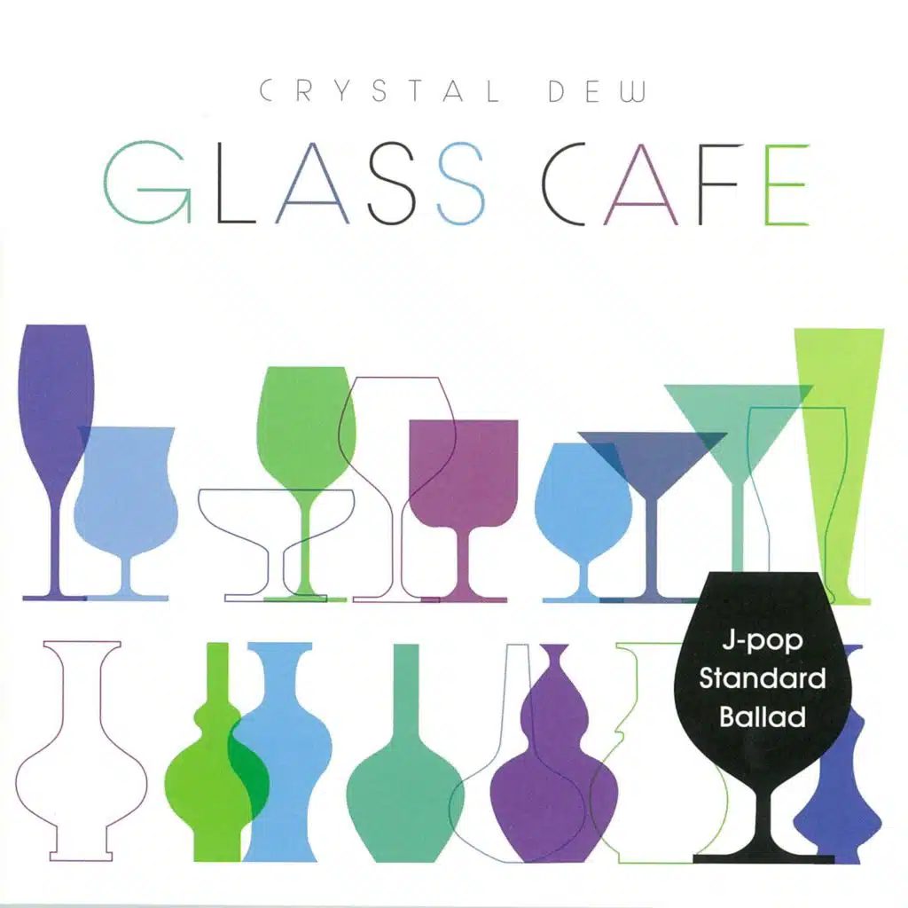 Glass Cafe-Crystal Dew J-POP Standard Ballad