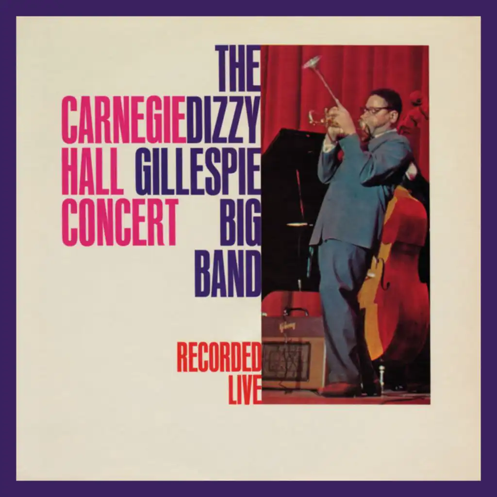 Dizzy Gillespie Big Band & Dizzy Gillespie Quintet