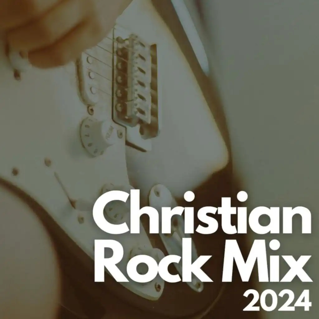 Christian Rock Mix 2024