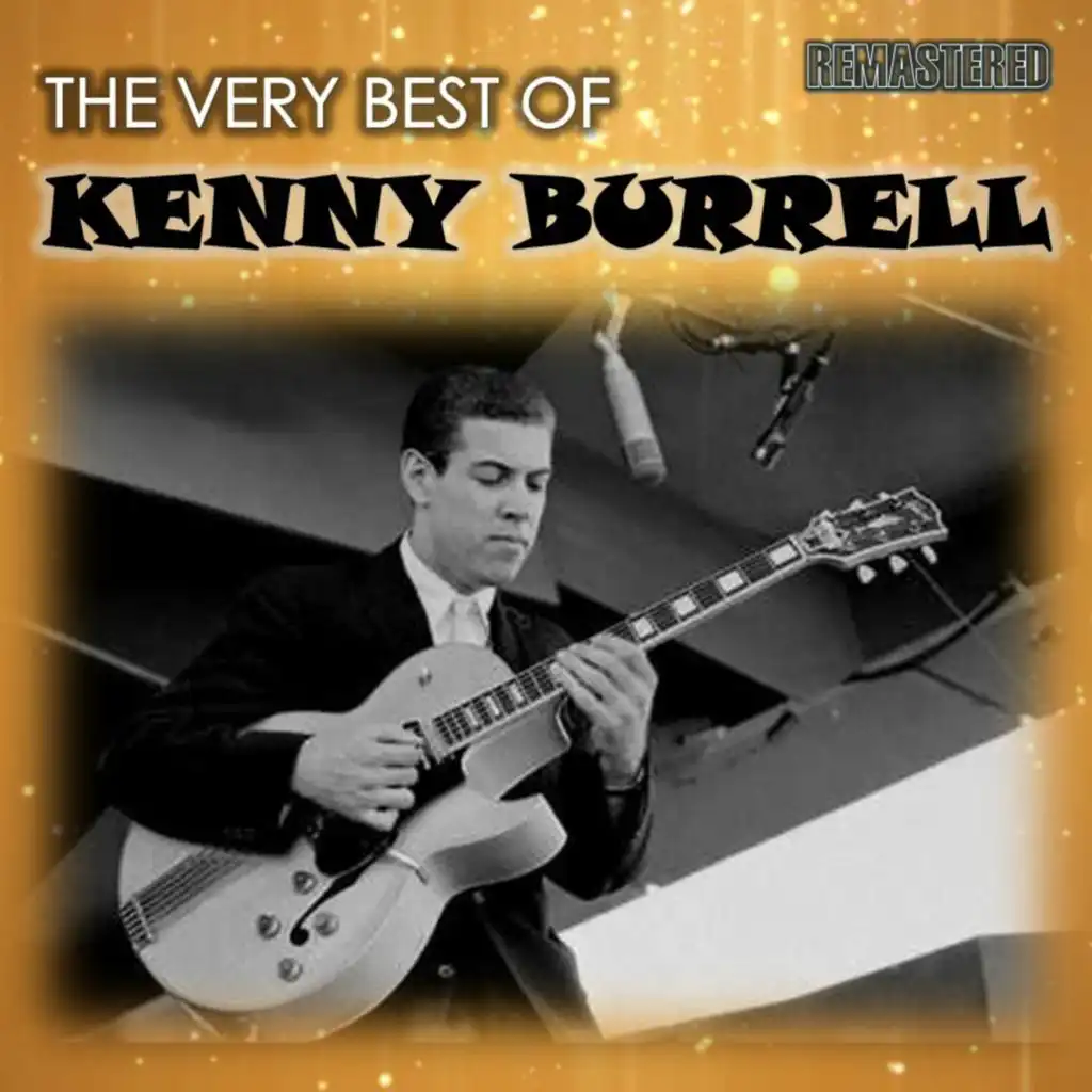 The Very Best of Kenny Burrell (Remastered)