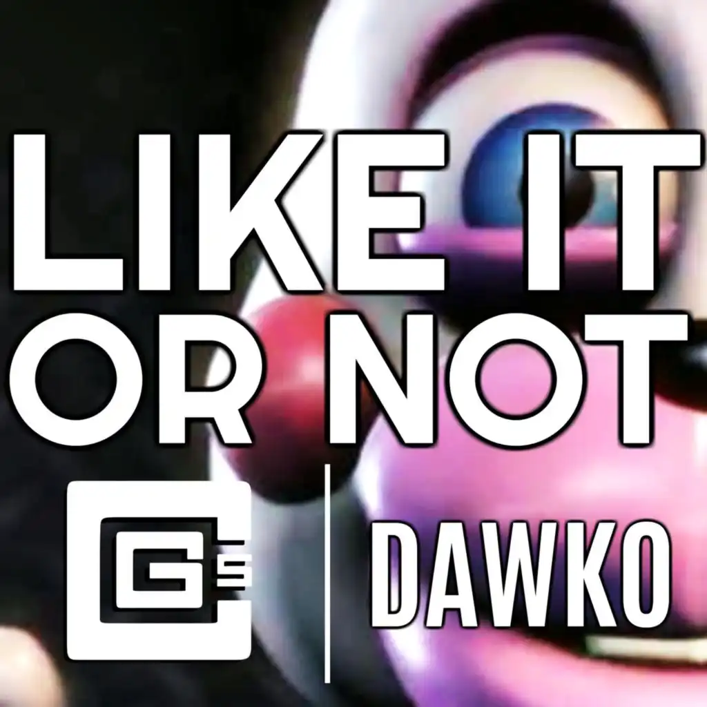 Like It or Not (feat. Dawko)