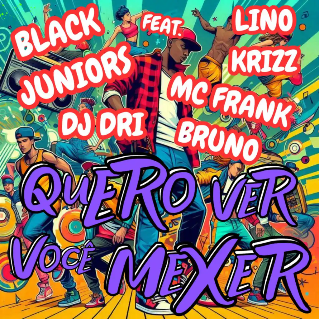 Quero Ver Você Mexer (feat. Lino Krizz, MC Frank Bruno & Dj Dri)