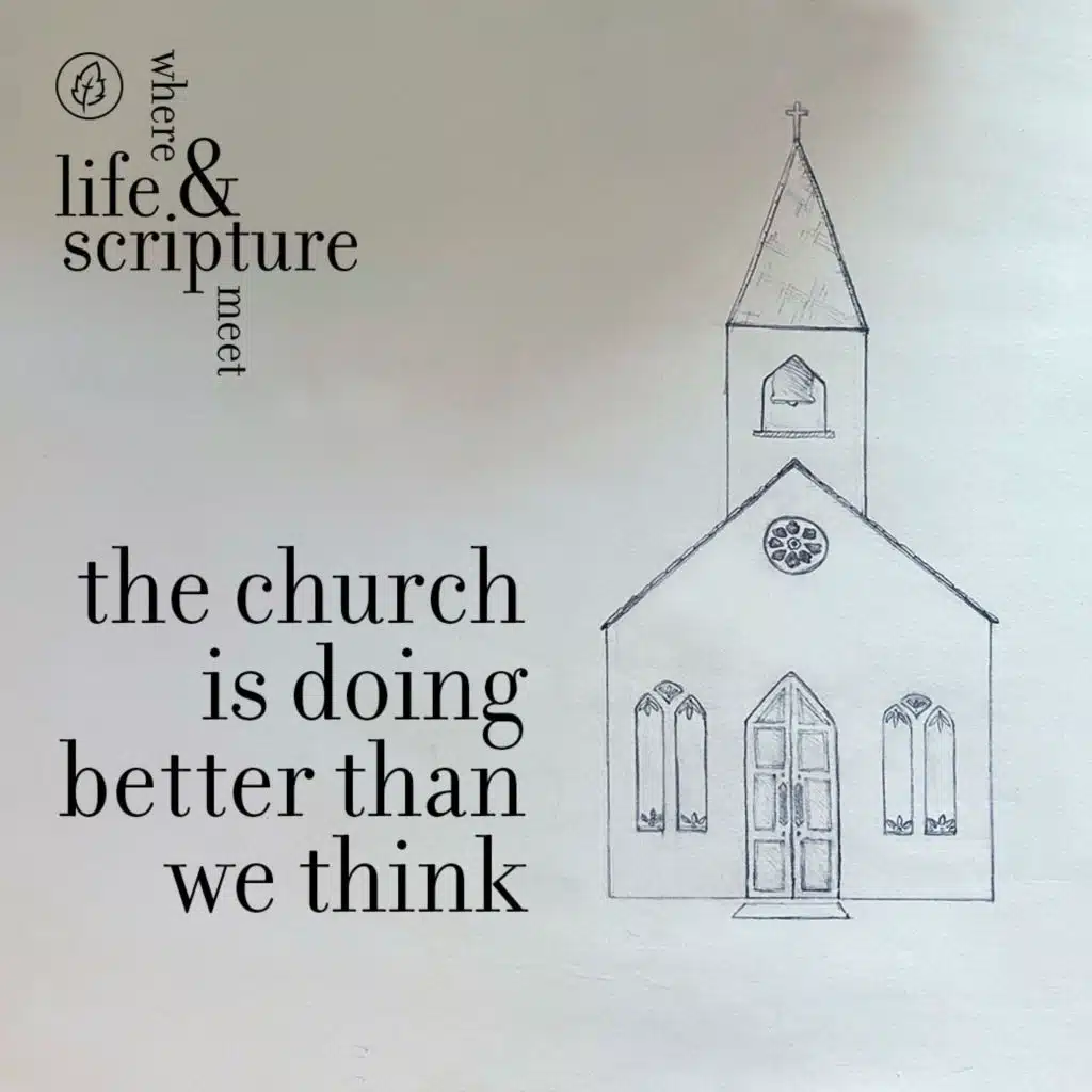 The Church Is Doing Better than We Think