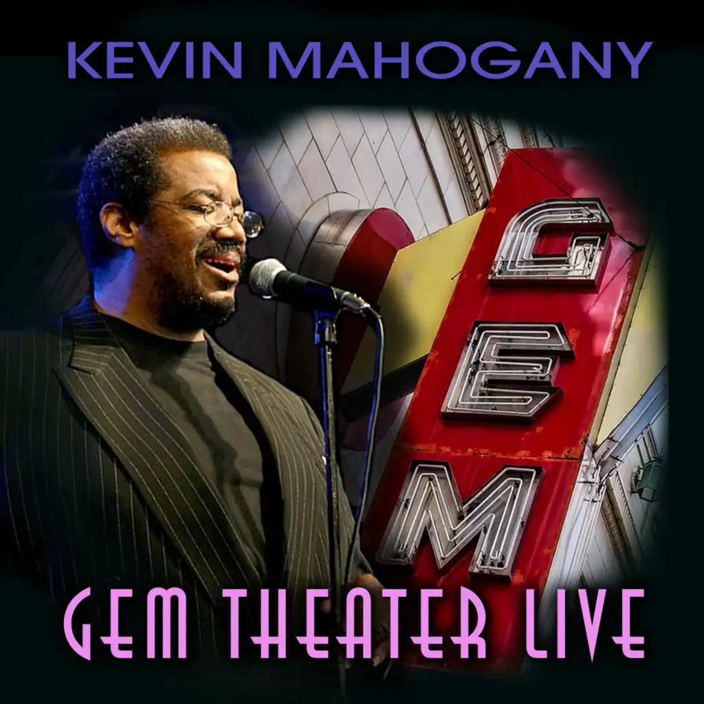 Kevin Mahogany Gem Theater (Live)