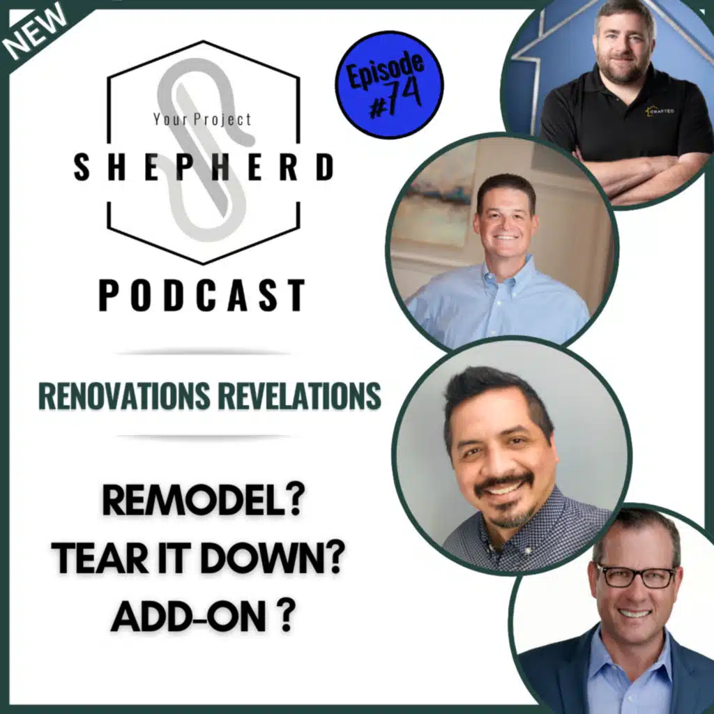 EP 74 | Home Owner's Dilemma: Remodel, Add-On, or Tear Down? [Expert Panel]