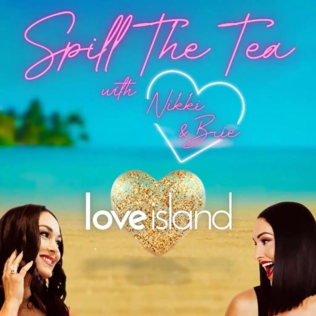 Love Island USA: Spill the Tea w/ Nikki & Brie featuring Andrea