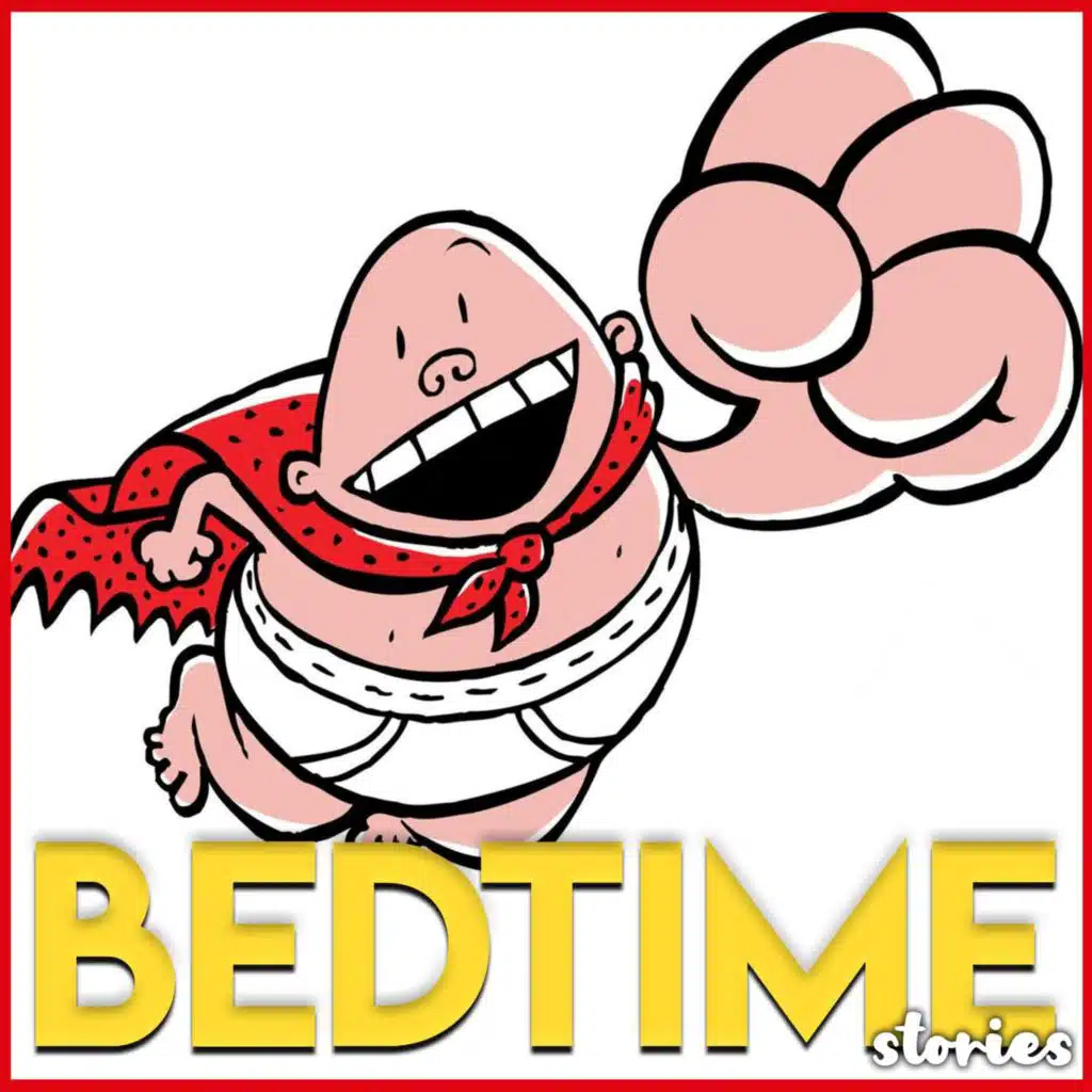 Captain Underpants - Bedtime Story