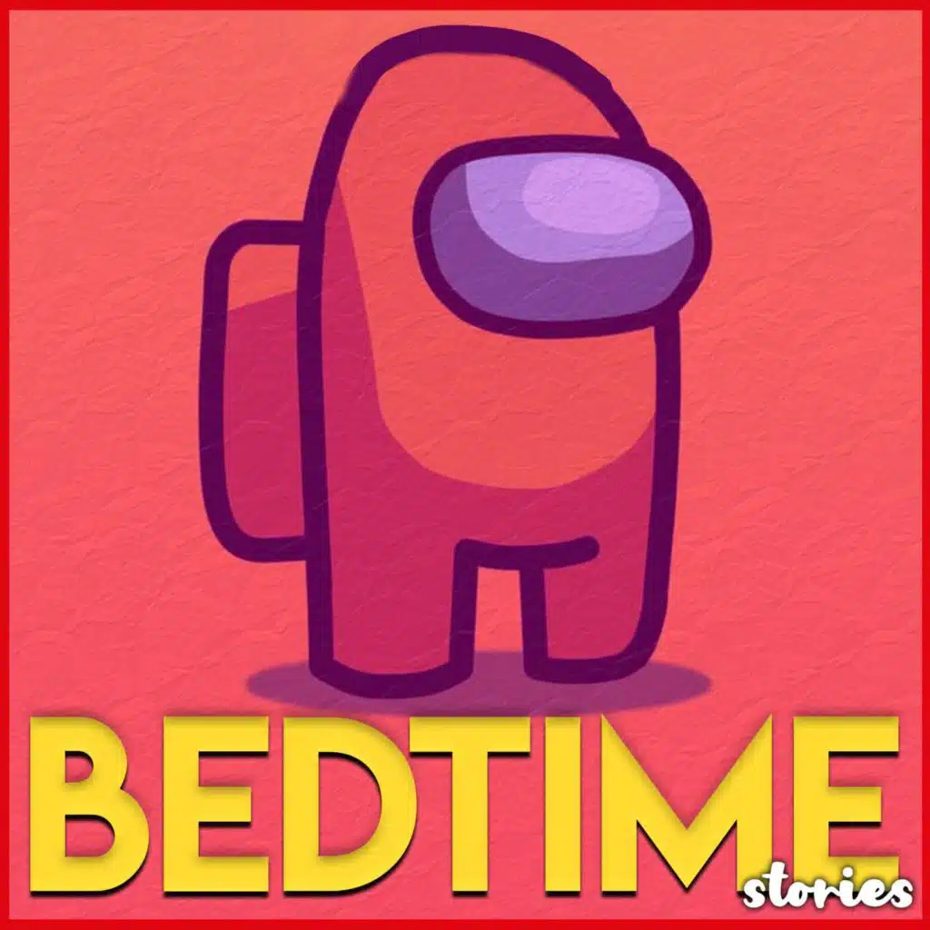 Among Us - Bedtime Story ·