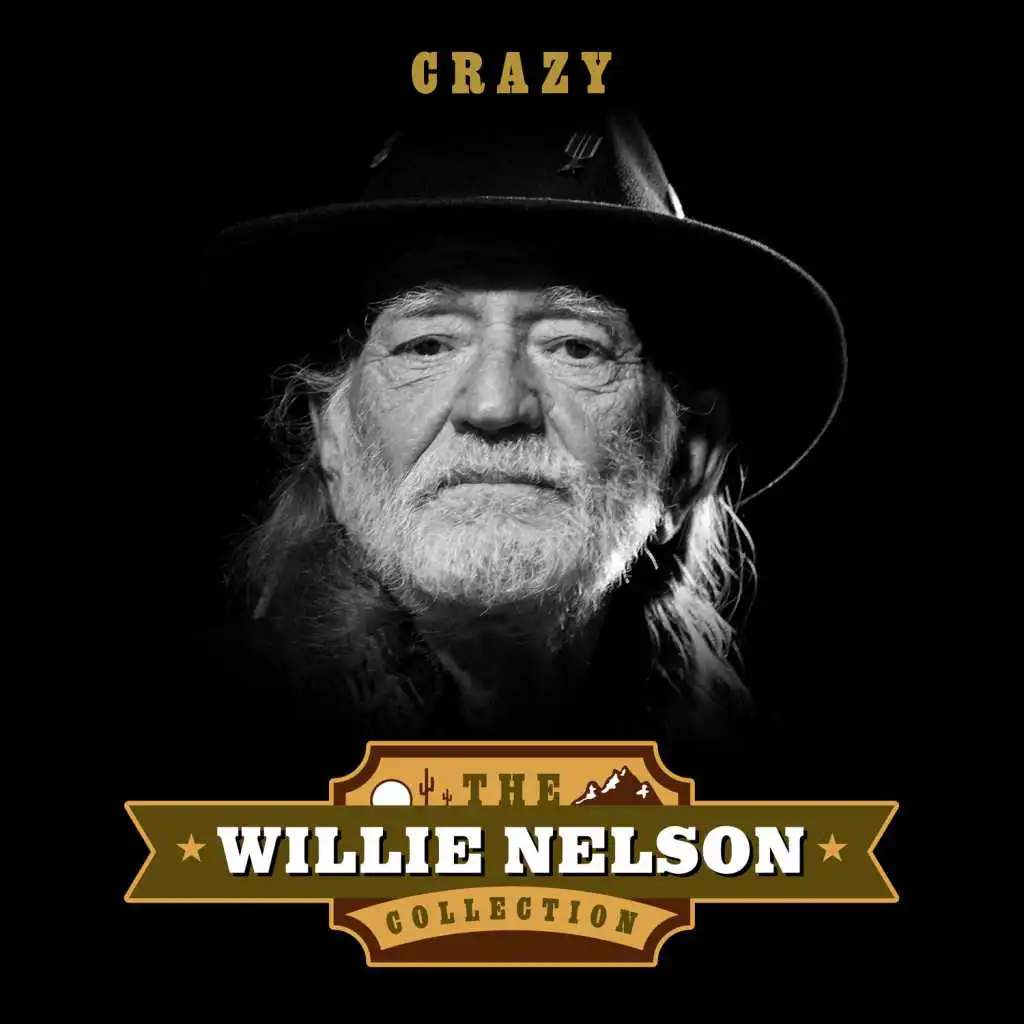 Crazy (The Willie Nelson Collection)