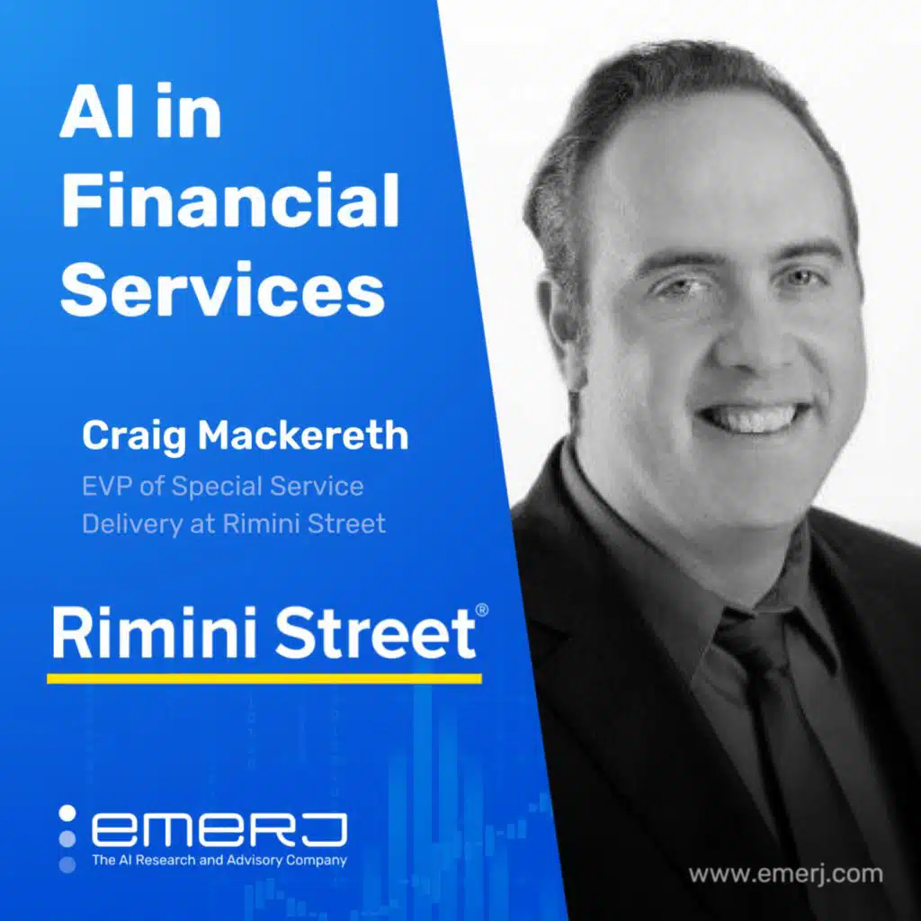 Driving AI and ML Investment in Financial Services - with Craig Mackereth of Rimini Street