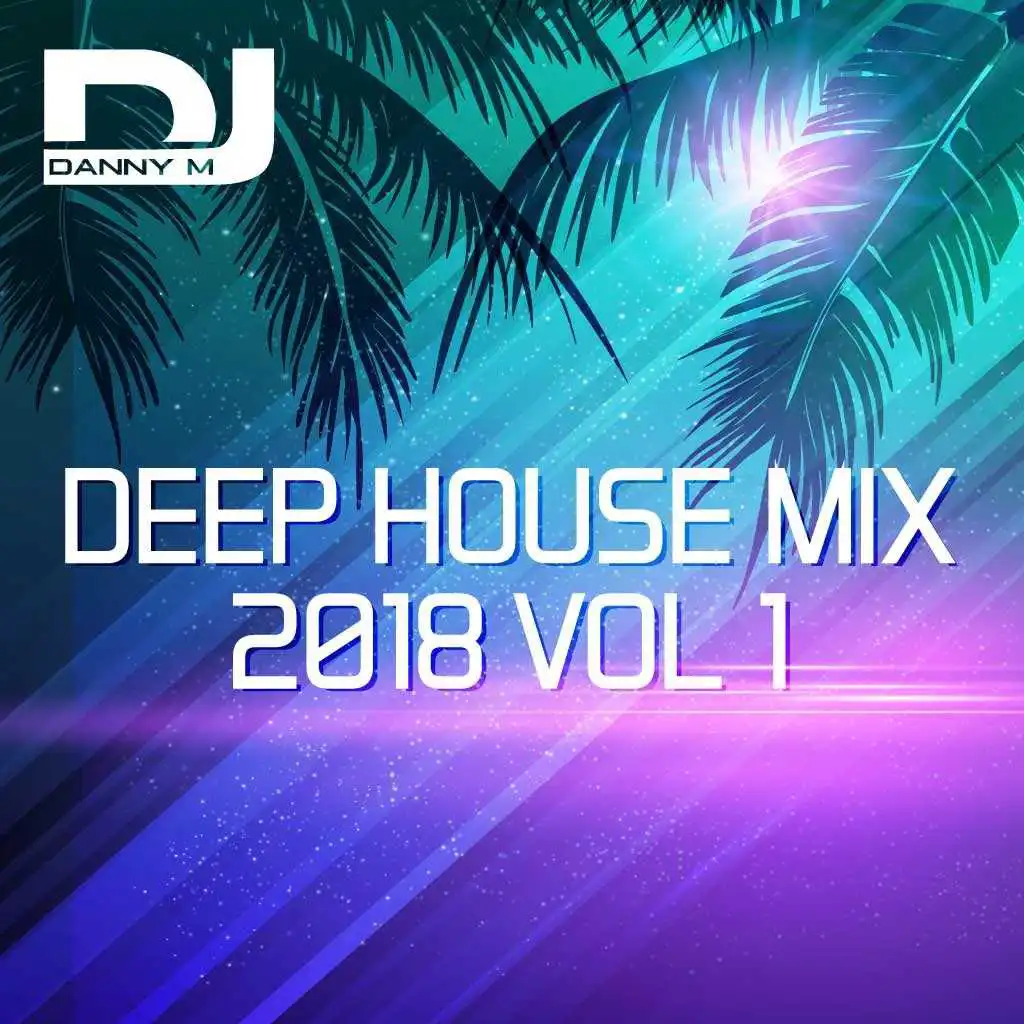 Deep House 2018 Vol 1