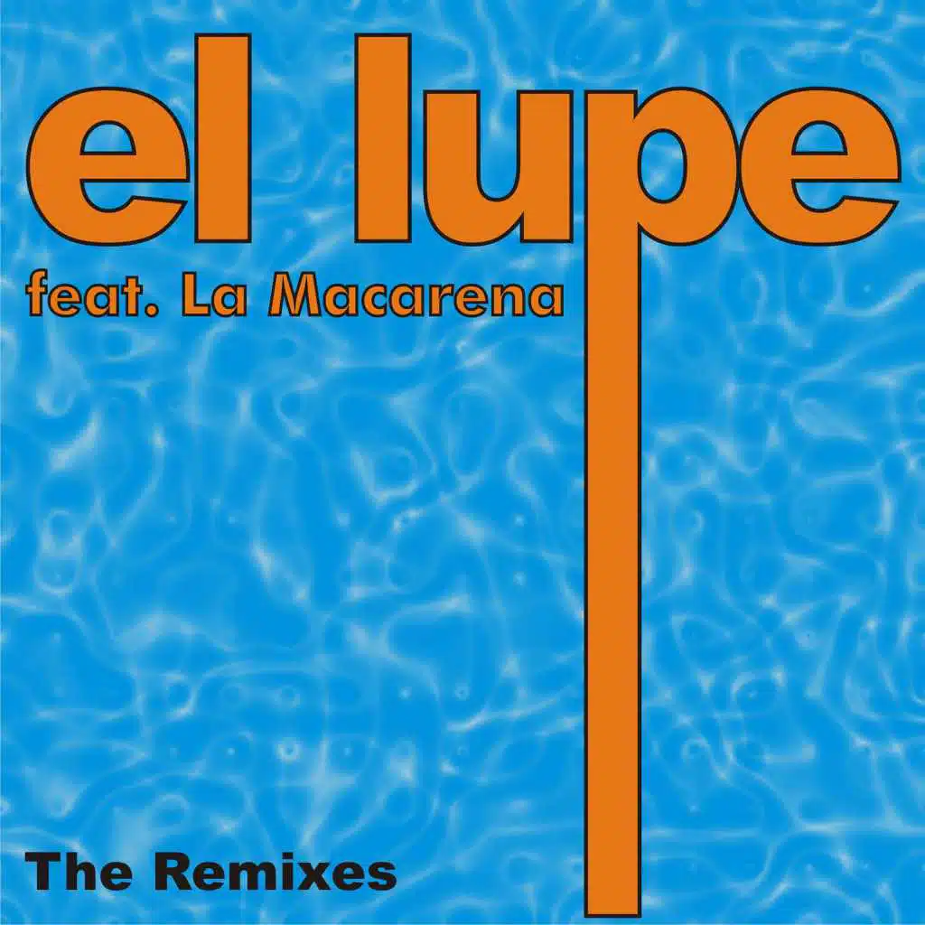 The Remixes (feat. La Macarena)