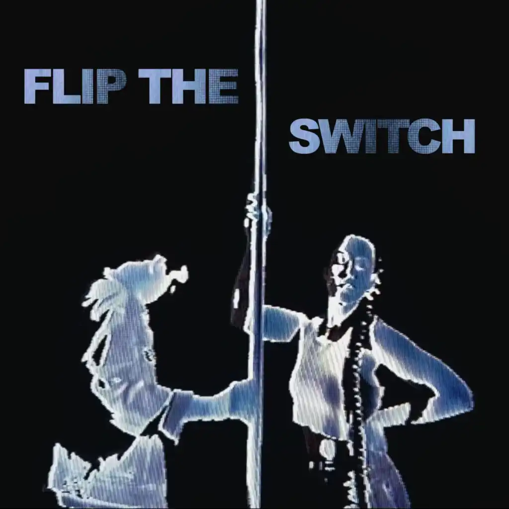 Flip The Switch