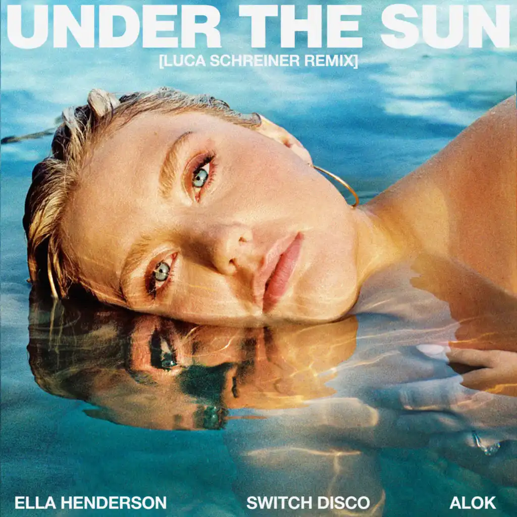 Under The Sun (with Alok) [Luca Schreiner Remix]