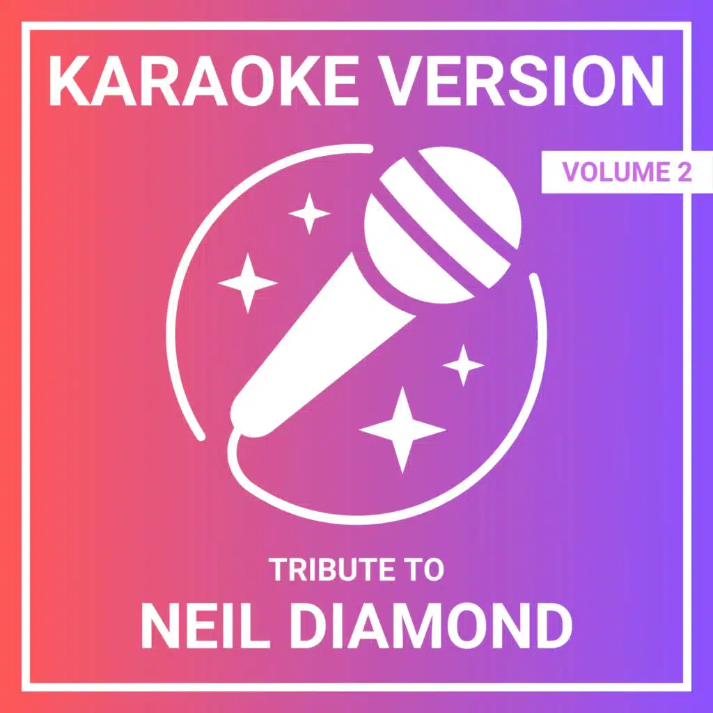 Karaoke Version - A Tribute to Neil Diamond, Vol. 2