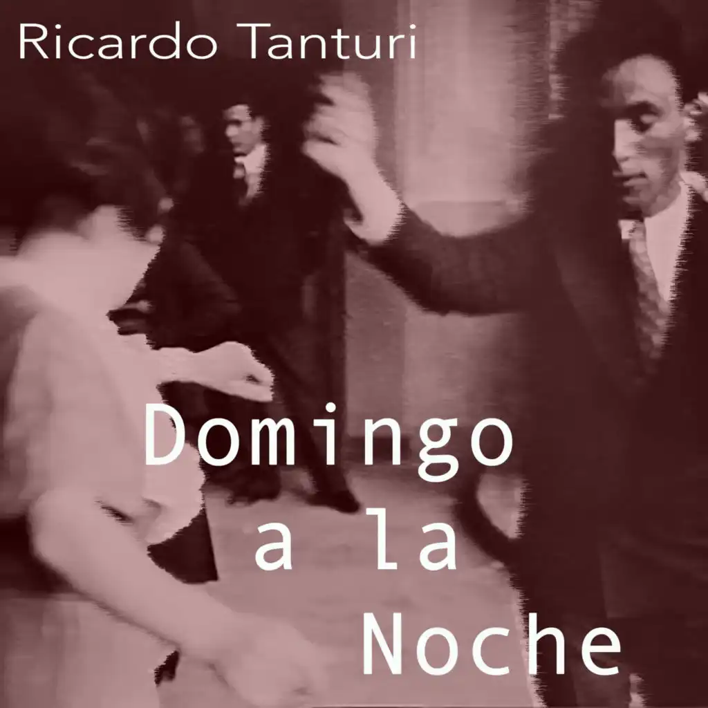 Domingo a la Noche - Relaxing Sunday Tango From Ricardo Tanturi