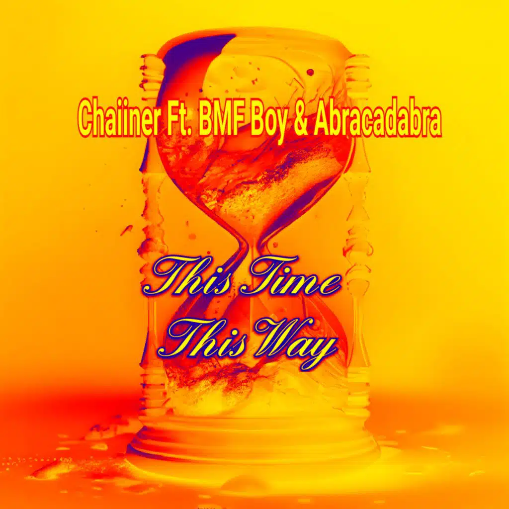 This Time This Way (feat. BMF Boy & Abracadabra)