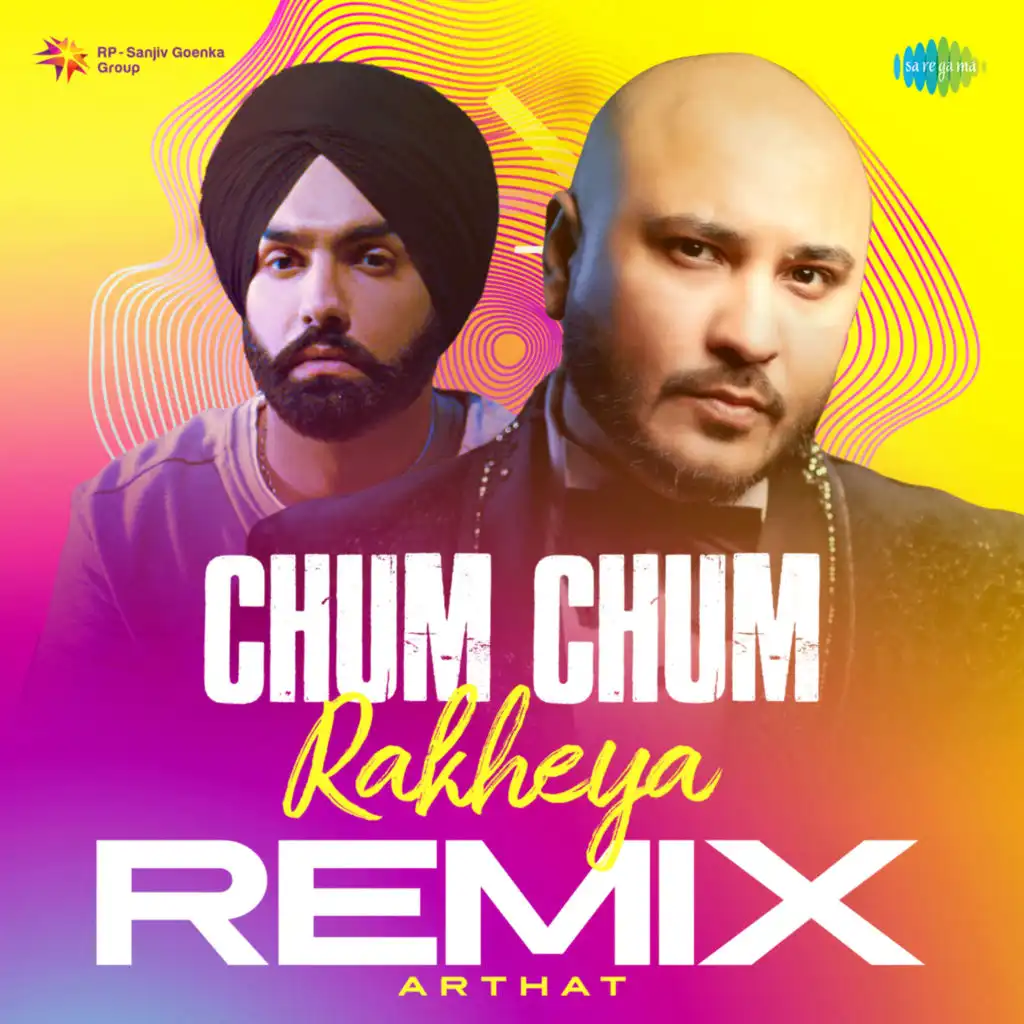 Chum Chum Rakheya (Remix) [feat. Arthat]