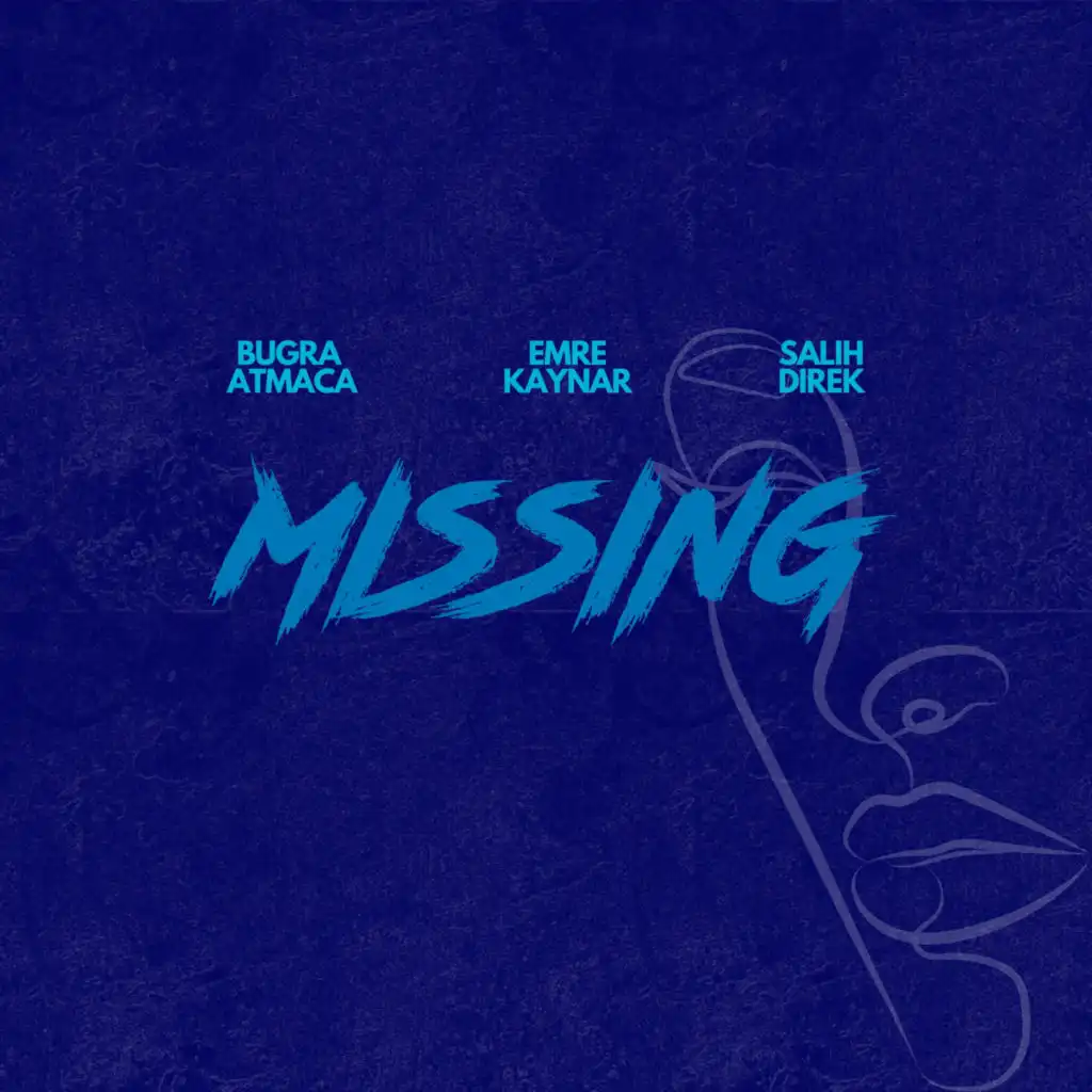 Missing (feat. Emre Kaynar & Salih Direk)