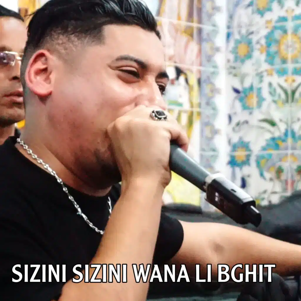 SIZINI SIZINI WANA LI BGHIT